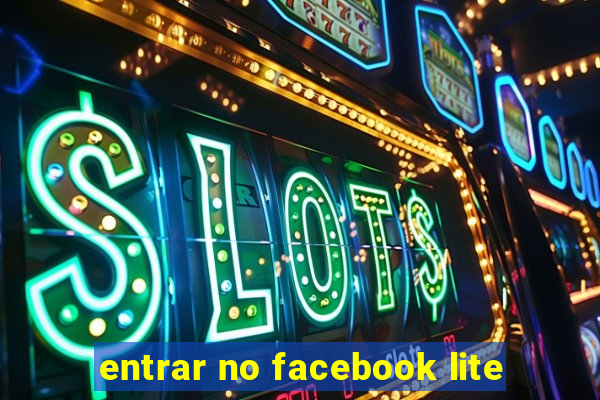 entrar no facebook lite